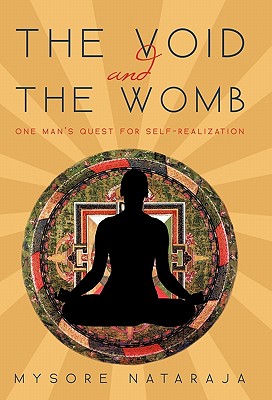 The Void and the Womb: One Man’s Quest for Self-Realization