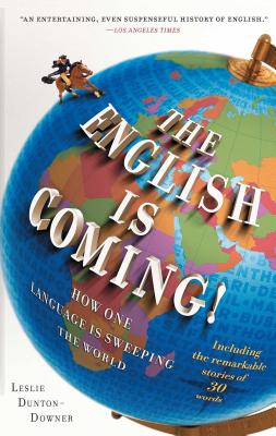 The English Is Coming!: How One Language Is Sweeping the World