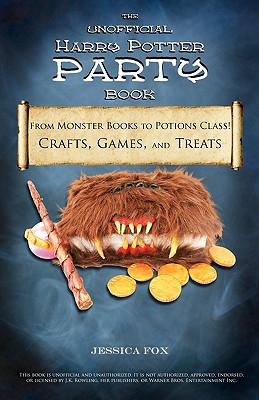 The Unofficial Harry Potter Party Book