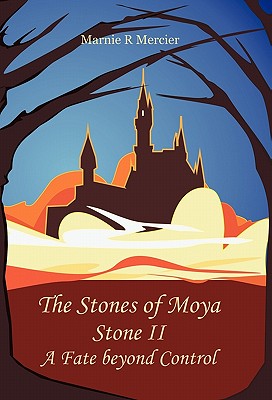 The Stones of Moya: Stone II-A Fate Beyond Control