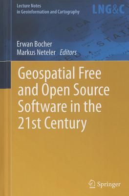 Geospatial Free and Open Source Software in the 21st Century: Proceedings of the first Open Source Geospatial Research Symposium