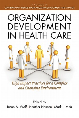 Organization Development in Health Care: A Guide for Leaders