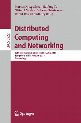 Distributed Computing and Networking: 12th International Conference, ICDCN 2011 Bangalore, India, January 2-5, 2011 Proceedings