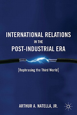 International Relations in the Post-Industrial Era: Rephrasing the Third World