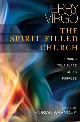 The Spirit-Filled Church: Finding Your Place in God’s Purpose