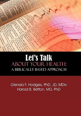 Let’s Talk About Your Health: A Biblically Based Approach