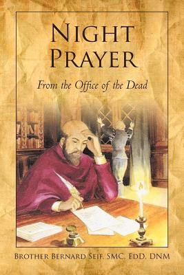 Night Prayer: From the Office of the Dead