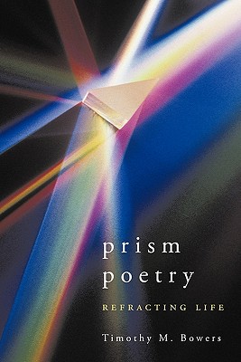 Prism Poetry: Refracting Life