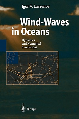 Wind-Waves in Oceans: Dynamics and Numerical Simulations