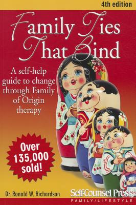 Family Ties That Bind: A Self-Help Guide to Change Through Family of Origin Therapy