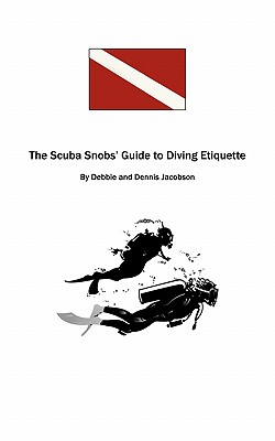 The Scuba Snobs’ Guide to Diving Ettiquette