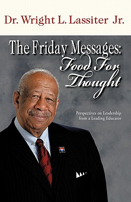 The Friday Messages: Food for Thought: Perspectives on Leadership from a Leading Educator