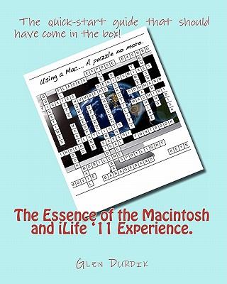 The Essence of the Macintosh and Ilife ’11 Experience