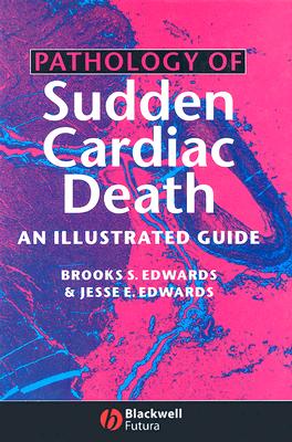 Pathology Of Sudden Cardiac Death: An Illustrated Guide