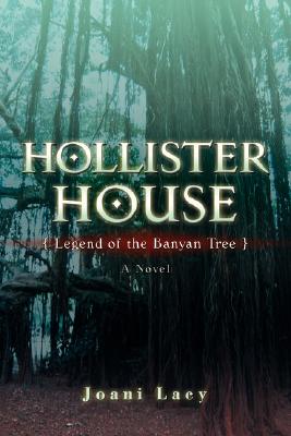 Hollister House: Legend of the Banyan Tree