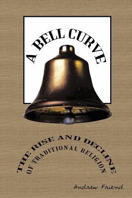 A Bell Curve: The Rise and Decline of Traditional Religion