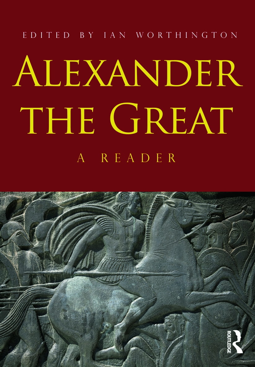 Alexander the Great: A Reader