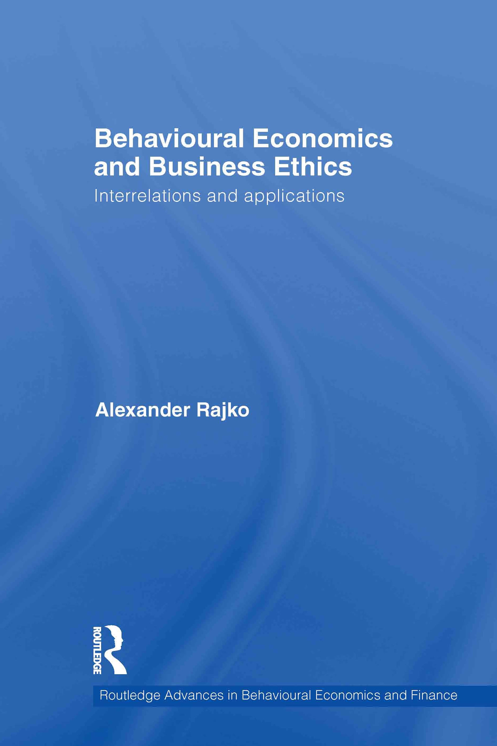 Behavioural Economics and Business Ethics: Interrelations and Applications