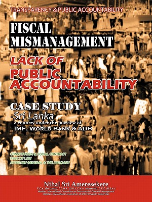 Transparency & Public Accountability Fiscal Mismanagement Lack of Public Accountability