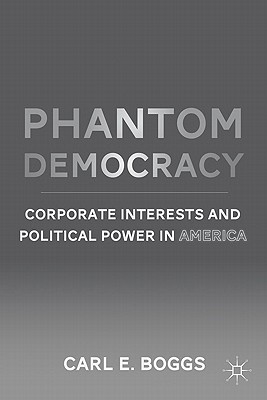 Phantom Democracy: Corporate Interests and Political Power in America