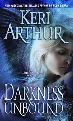 Darkness Unbound: A Dark Angels Novel