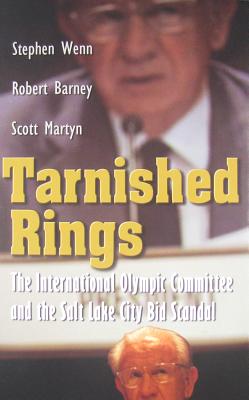 Tarnished Rings: The International Olympic Committee and the Salt Lake City Bid Scandal