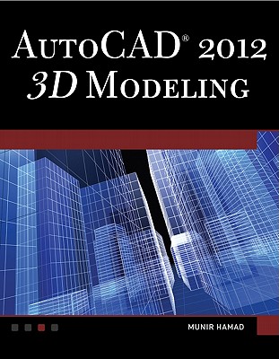 Autocad 2012: 3d Modeling