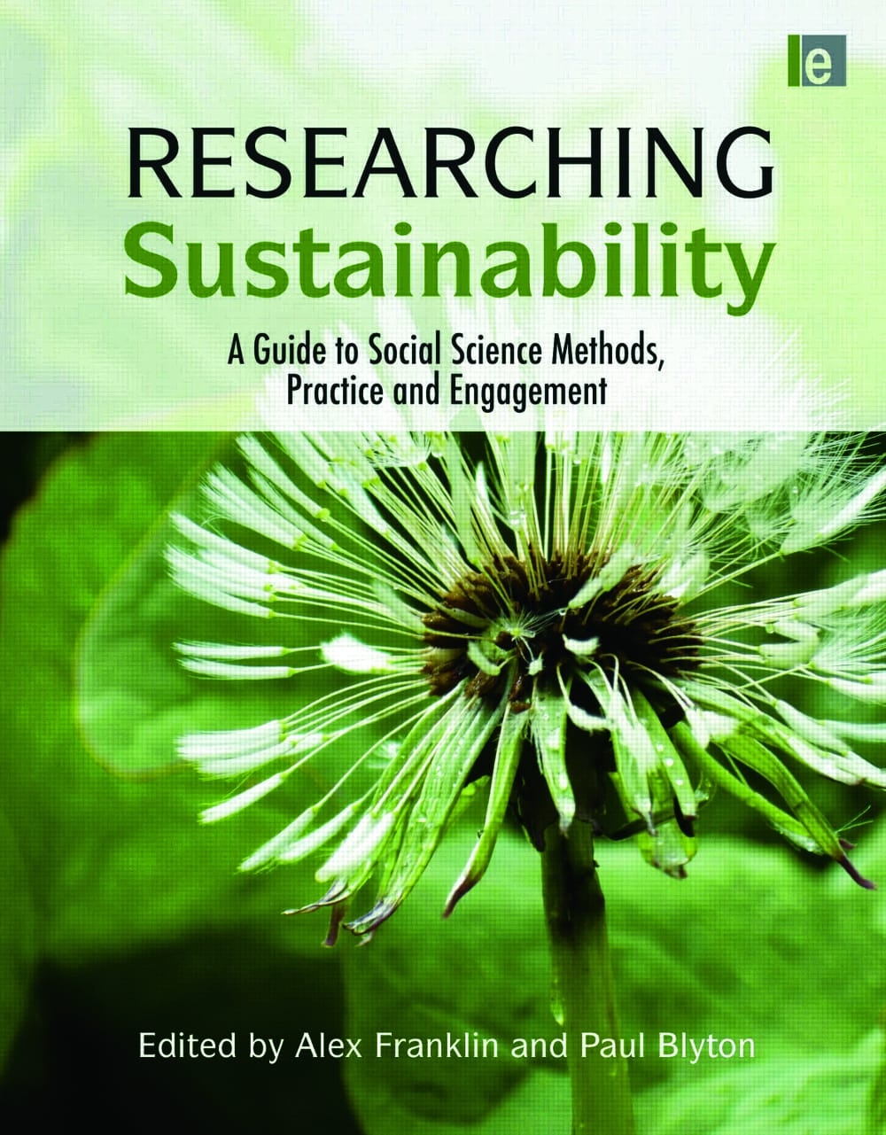 Researching Sustainability: A Guide to Social Science Methods, Practice and Engagement