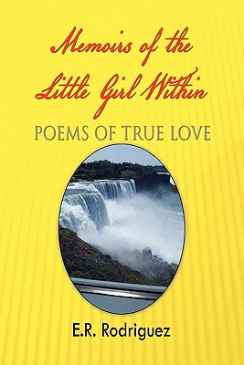 Memoirs of the Little Girl Within: Poems of True Love