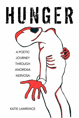 Hunger: A Poetic Journey Through Anorexia Nervosa