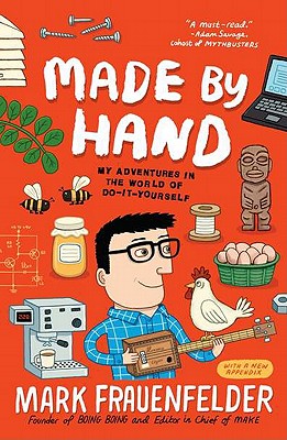 Made by Hand: My Adventures in the World of Do-it-yourself