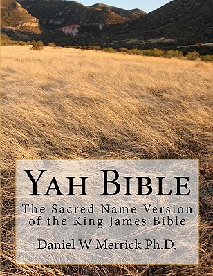 Yah Bible: The Sacred Name Version of the King James Bible
