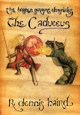 The Brazen Serpent Chronicles: The Caduceus