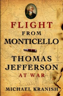 Flight from Monticello: Thomas Jefferson at War