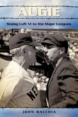 Augie: Stalag Luft VI to the Major Leagues