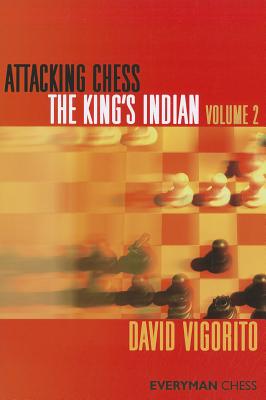 Attacking Chess the King’s Indian Volume 2