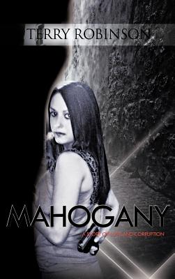 Mahogany: A Story of Love and Corruption