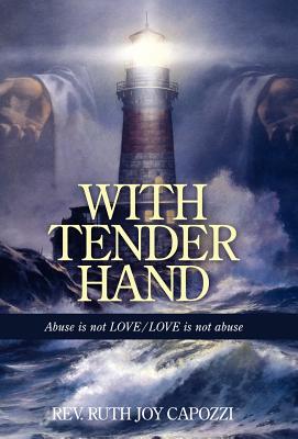 With Tender Hand: Abuse Is Not Love / Love Is Not Abuse