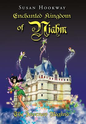 Enchanted Kingdom of Niahm: The Journey Begins