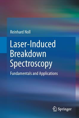 Laser-Induced Breakdown Spectroscopy: Fundamentals and Applications