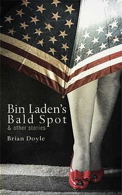 Bin Laden’s Bald Spot: & Other Stories