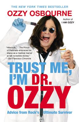 Trust Me, I’m Dr. Ozzy: Advice from Rock’s Ultimate Survivor (Large type / large print Edition)