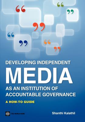 Developing Independent Media As an Institution of Accountable Governance