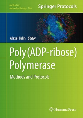 Poly (ADP-ribose) Polymerase: Methods and Protocols