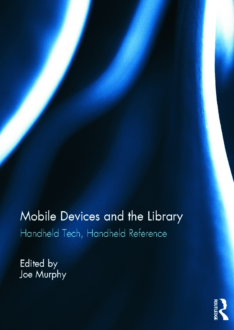 Mobile Devices and the Library: Handheld Tech, Handheld Reference