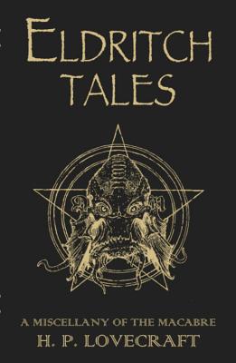 Eldritch Tales: A Miscellany of the Macabre