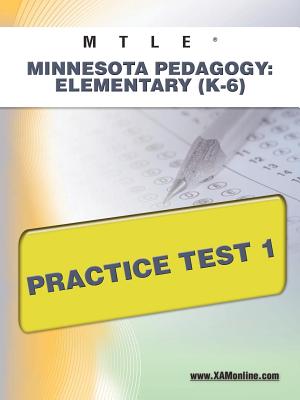 MTLE Minnesota Pedagogy: Elementary (K-6) Practice Test 1: Teacher Certification