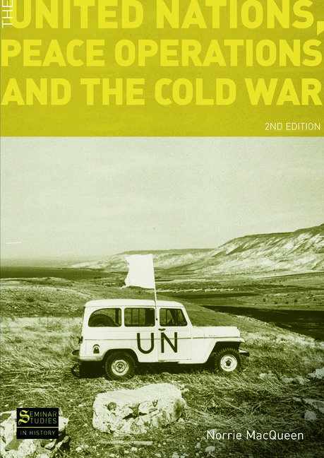 The United Nations, Peace Operations and the Cold War