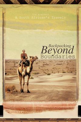 Backpacking Beyond Boundaries: A South African’s Travels