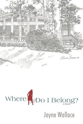 Where Do I Belong?: A Novel